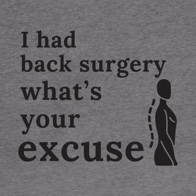 I Had Back Surgery What’s Your Excuse | Get Well | Recovery | Operation by Secret Illustation